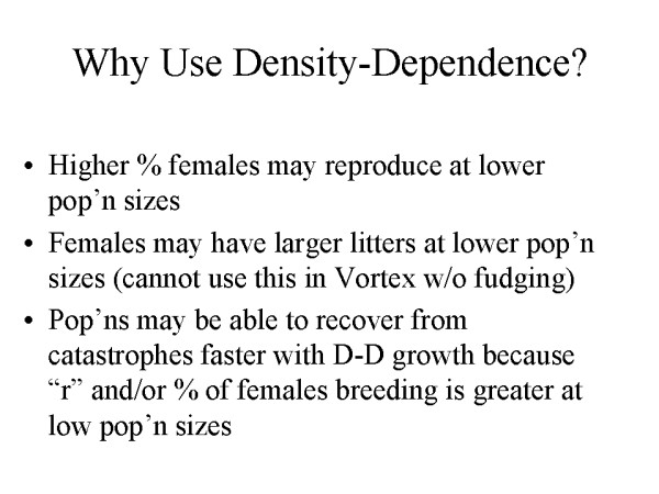 Why Use Density Dependence