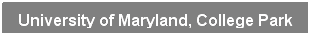 Text Box: University of Maryland, College Park
