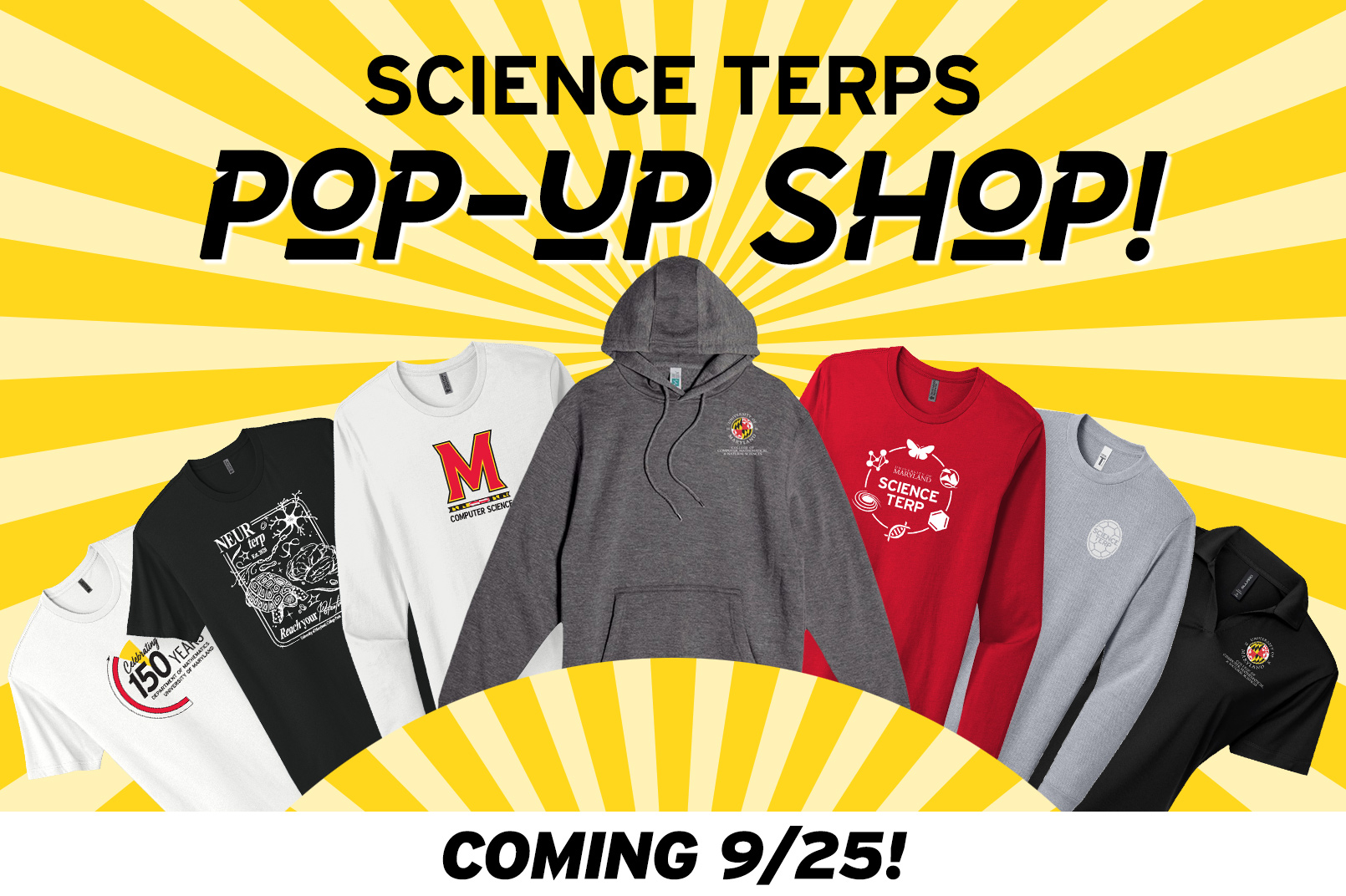 Clothing with UMD logos and the message: Science Terps Pop-Up Shop Coming September 25